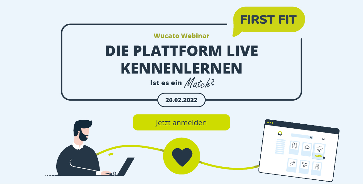 Jetzt zum Webinar FIRST FIT anmelden und die Wucato Plattform live kennenlernen